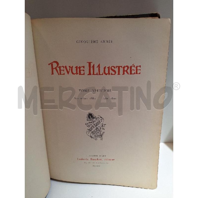 REVUE ILLUSTREE TOMO NONO DICEMBRE 1889 GIUGNO 1890  | Mercatino dell'Usato Roma re di roma 1