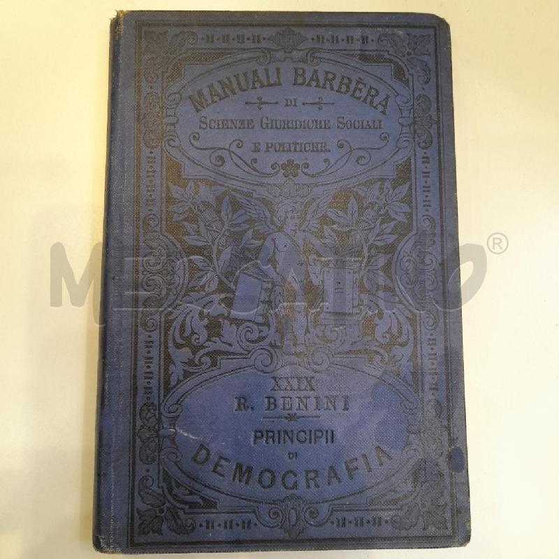 RODOLFO BENINI PRINCIPII DI DEMOGRAFIA 1901 MANUALI BARBERA | Mercatino dell'Usato Roma re di roma 1