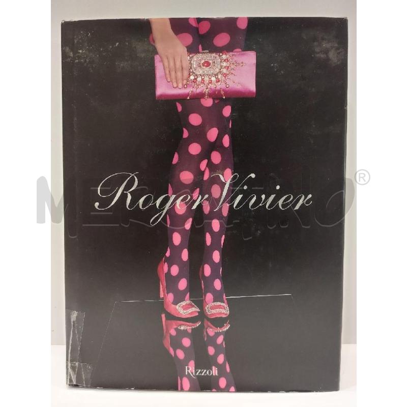 ROGER VIVIER 2013 RIZZOLI PRIMA EDIZIONE | Mercatino dell'Usato Roma re di roma 1
