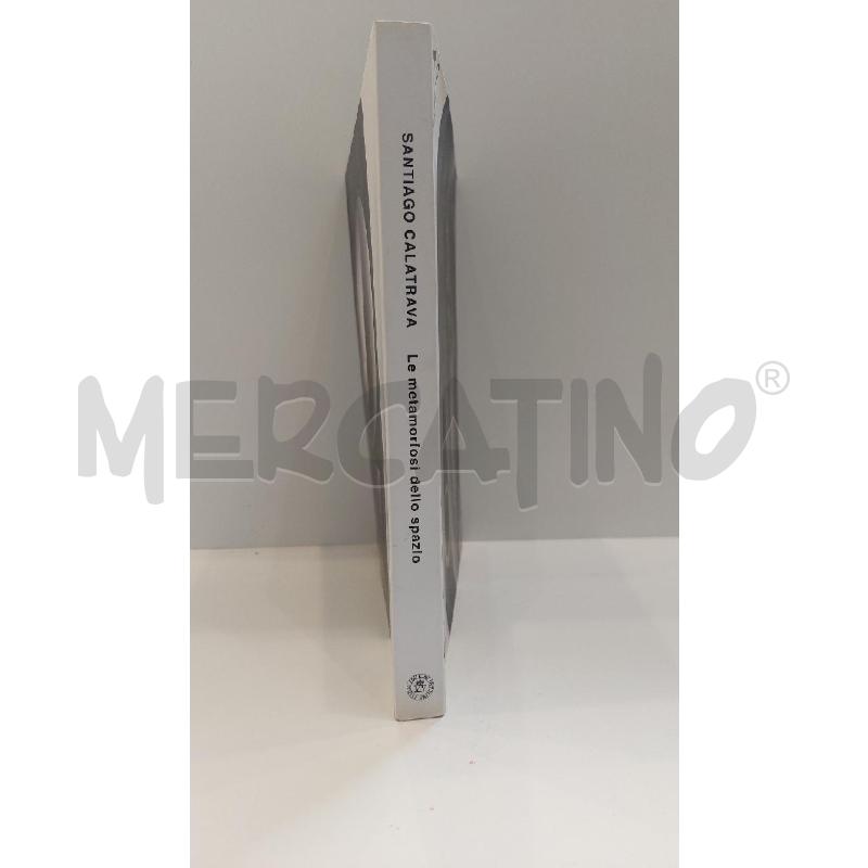 SANTIAGO CALATRAVA LA METAMORFOSI DELLO SPAZIO  | Mercatino dell'Usato Roma re di roma 2