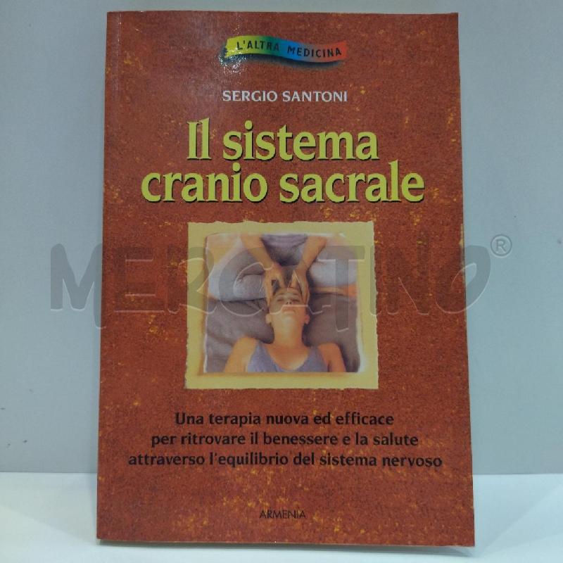 SERGIO SANTONI IL SISTEMA CRANIO SACRALE 1998 ARMENIA | Mercatino dell'Usato Roma re di roma 1