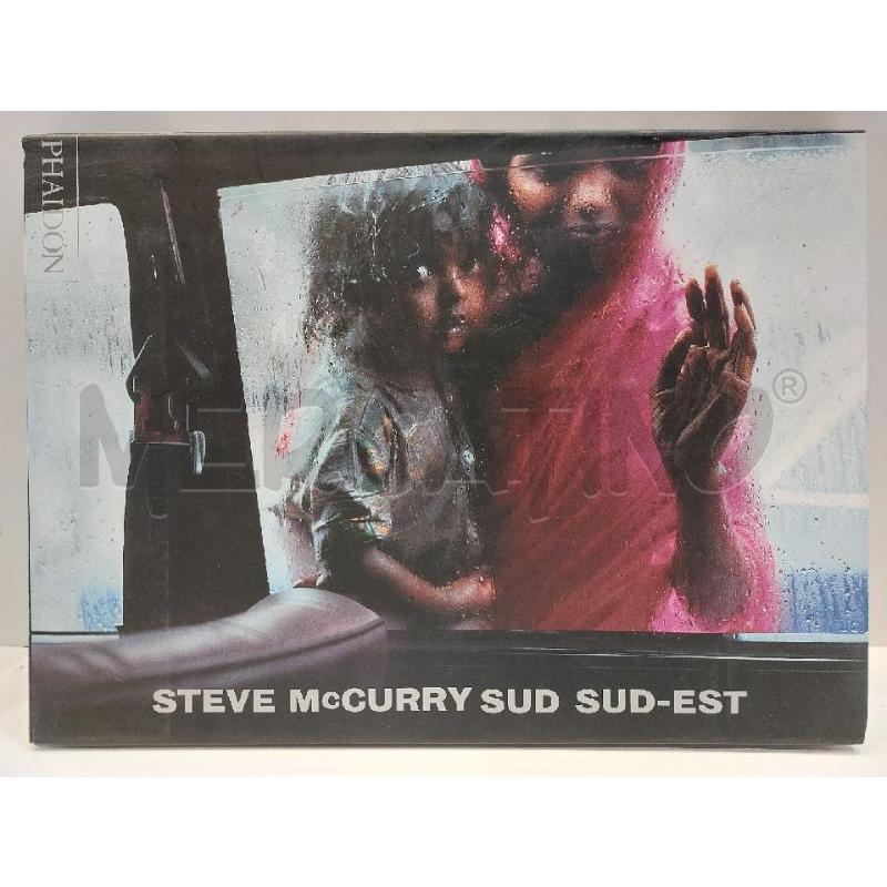 STEVE MCCURRY SUD SUD-EST PHAIDON 2004 | Mercatino dell'Usato Roma re di roma 1