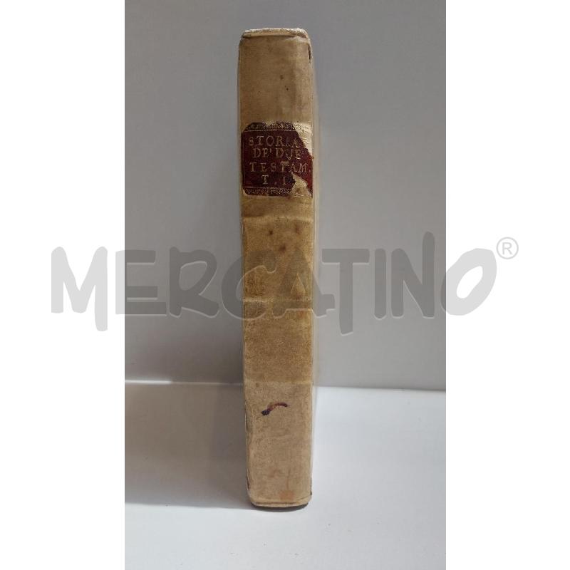 STORIA SANTA DE' DUE TESTAMENTI TOMO PRIMO 1763 STAMPERIA BAGLIONI VENEZIA FRONTESPIZIO DANNEGGIATO | Mercatino dell'Usato Roma re di roma 2