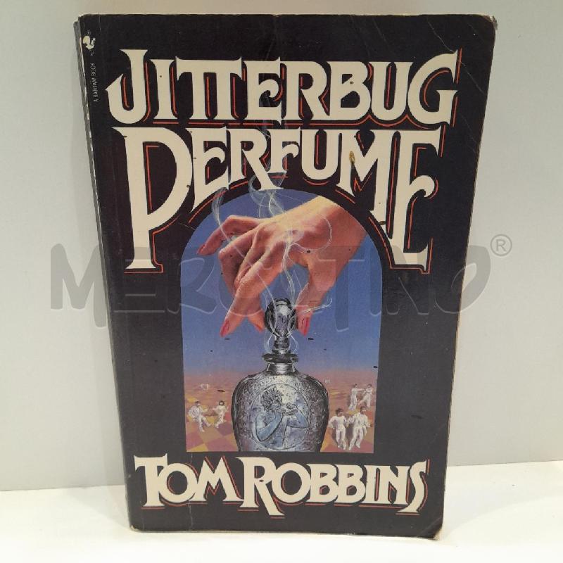 TOM ROBBINS JITTERBUG PERFUME  | Mercatino dell'Usato Roma re di roma 1