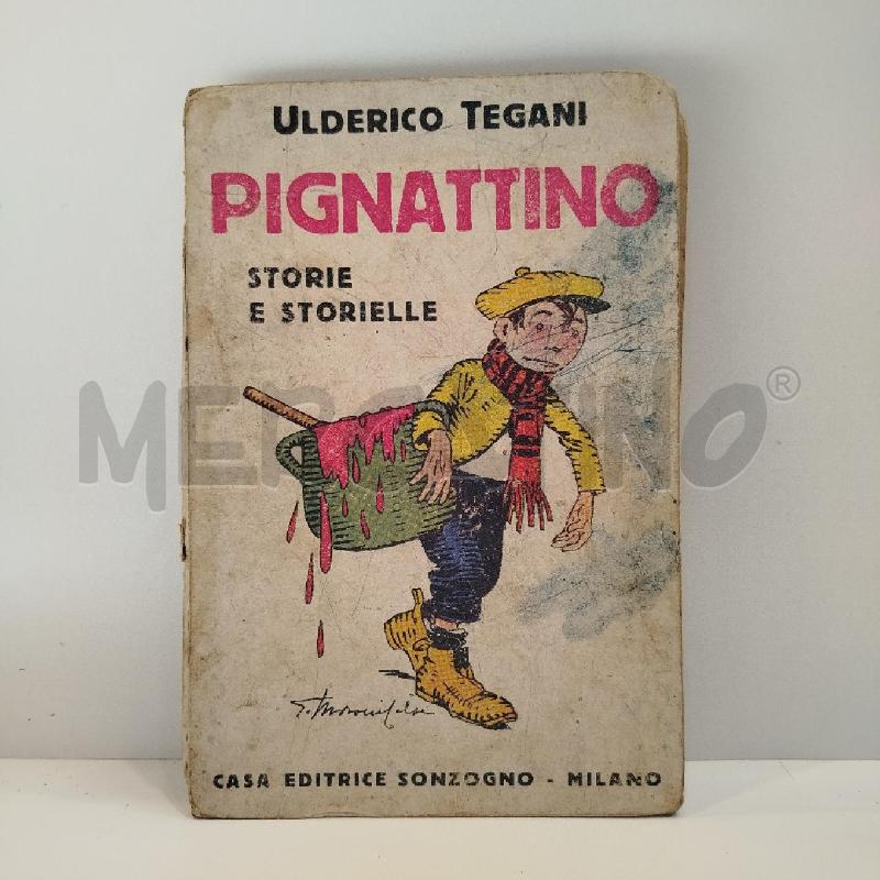ULDERICO TEGANI PIGNATTINO STORIE E STORIELLE 1937 SONZOGNO | Mercatino dell'Usato Roma re di roma 1