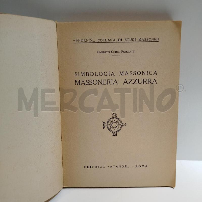 UMBERTO GOREL PORCIATTI SIMBOLOGIA MASSONICA MASSONERIA AZZURRA 1949 ATANOR | Mercatino dell'Usato Roma re di roma 3