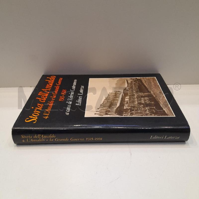 VALERIO CASTRONOVO L'ANSALDO E LA GRANDE GUERRA 1915-1918 LATERZA 1997 PRIMA EDIZIONE | Mercatino dell'Usato Roma re di roma 2