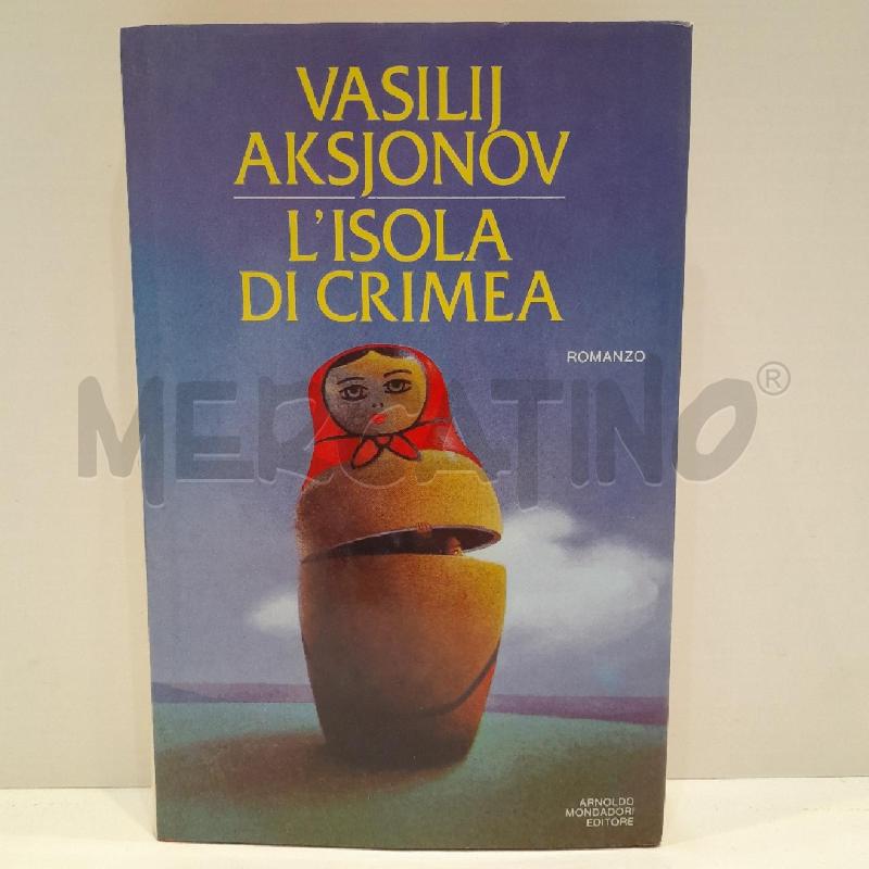 VASILIJ AKSJONOV L'ISOLA DI CRIMEA 1988 | Mercatino dell'Usato Roma re di roma 1