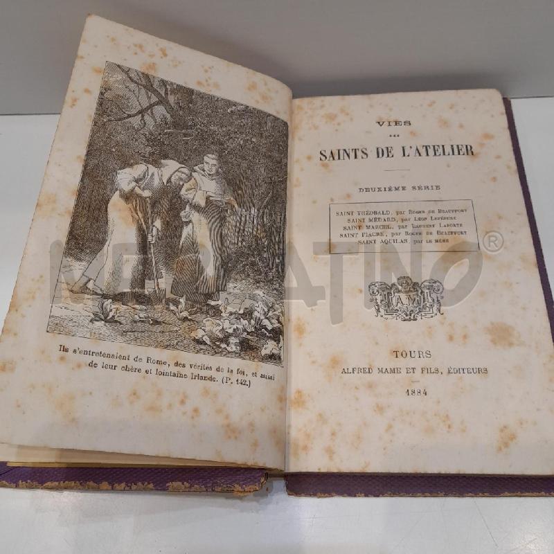 VIES DES SAINTS DE L'ATELIER DEUXIEME SERIE 1884 ALFRED MAME | Mercatino dell'Usato Roma re di roma 1