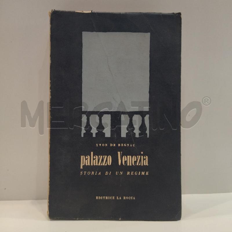 YVON DE BEGNAC PALAZZO VENEZIA STORIA DI UN REGIME | Mercatino dell'Usato Roma re di roma 1