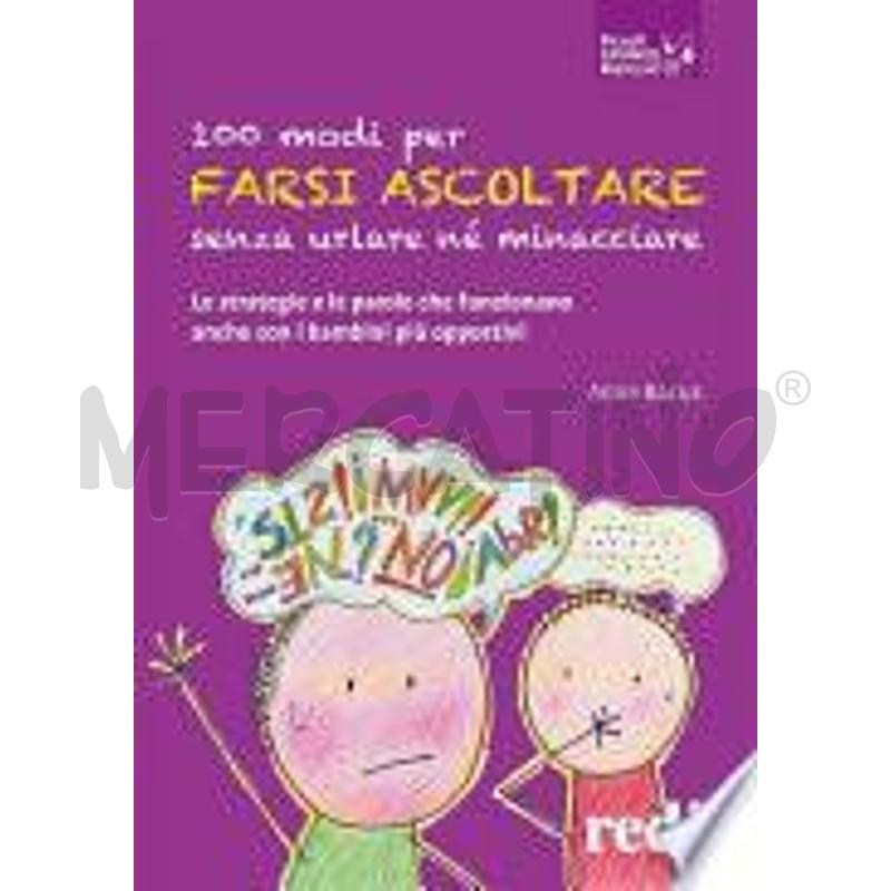 100 MODI PER FARSI ASCOLTARE SENZA URLARE NÉ MINAC | Mercatino dell'Usato Roma casalotti 1