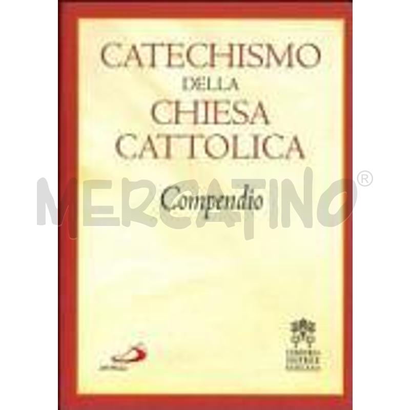 CATECHISMO DELLA CHIESA CATTOLICA. COMPENDIO | Mercatino dell'Usato Roma casalotti 1