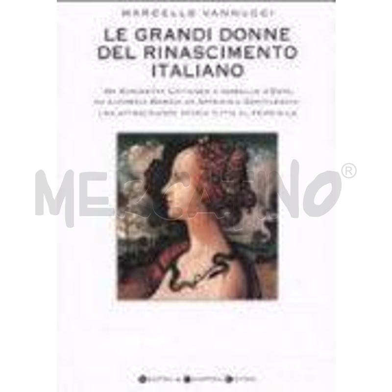 LE GRANDI DONNE DEL RINASCIMENTO ITALIANO | Mercatino dell'Usato Roma casalotti 1