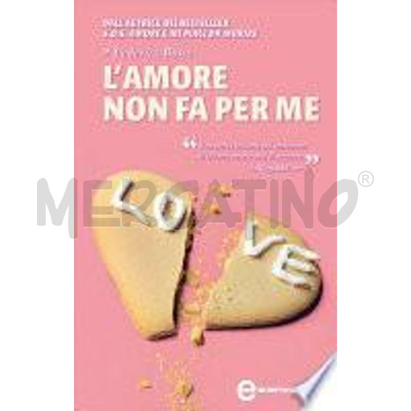 L'AMORE NON FA PER ME | Mercatino dell'Usato Roma casalotti 1