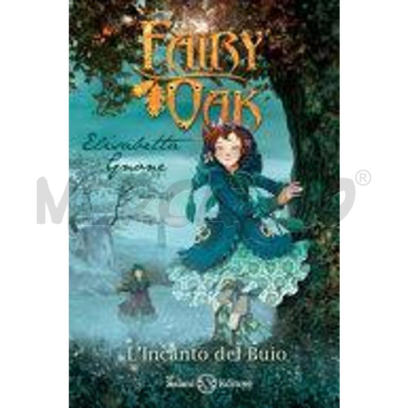 L'INCANTO DEL BUIO. FAIRY OAK. NUOVA EDIZ. | Mercatino dell'Usato Roma casalotti 1