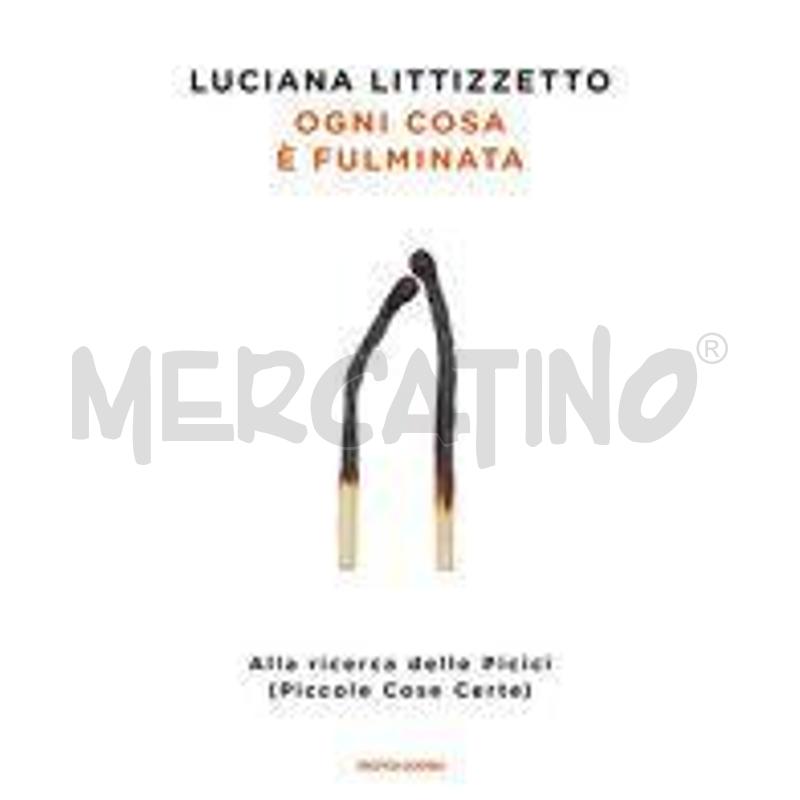 OGNI COSA È FULMINATA. ALLA RICERCA DELLE PICICÌ ( | Mercatino dell'Usato Roma casalotti 1
