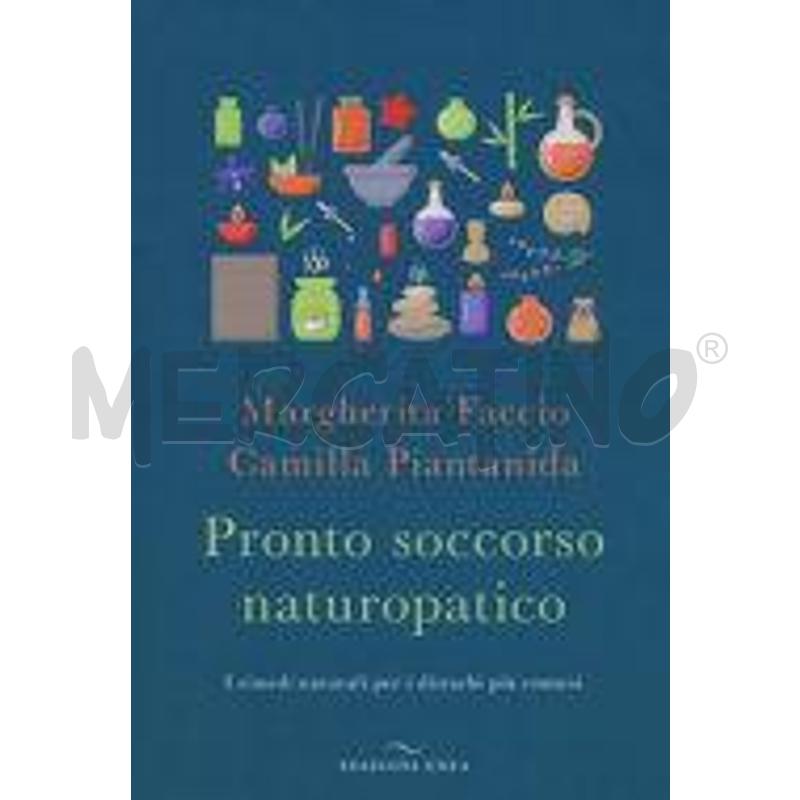 PRONTO SOCCORSO NATUROPATICO. I RIMEDI NATURALI AI | Mercatino dell'Usato Roma casalotti 1