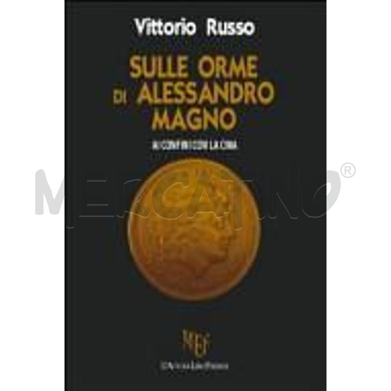 SULLE ORME DI ALESSANDRO MAGNO. AI CONFINI CON LA  | Mercatino dell'Usato Roma casalotti 1
