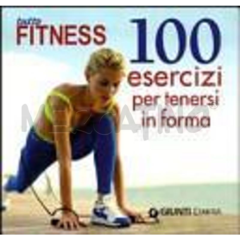 TUTTO FITNESS. 100 ESERCIZI PER TENERSI IN FORMA | Mercatino dell'Usato Roma casalotti 1