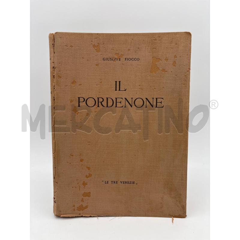 LIBRO IL PORDENONE LE TRE VENEZIE GIUSEPPE FIOCCO | Mercatino dell'Usato Roma torrevecchia 1