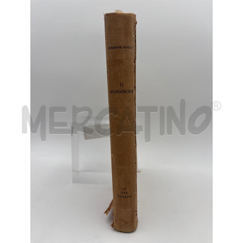 LIBRO IL PORDENONE LE TRE VENEZIE GIUSEPPE FIOCCO | Mercatino dell'Usato Roma torrevecchia 3