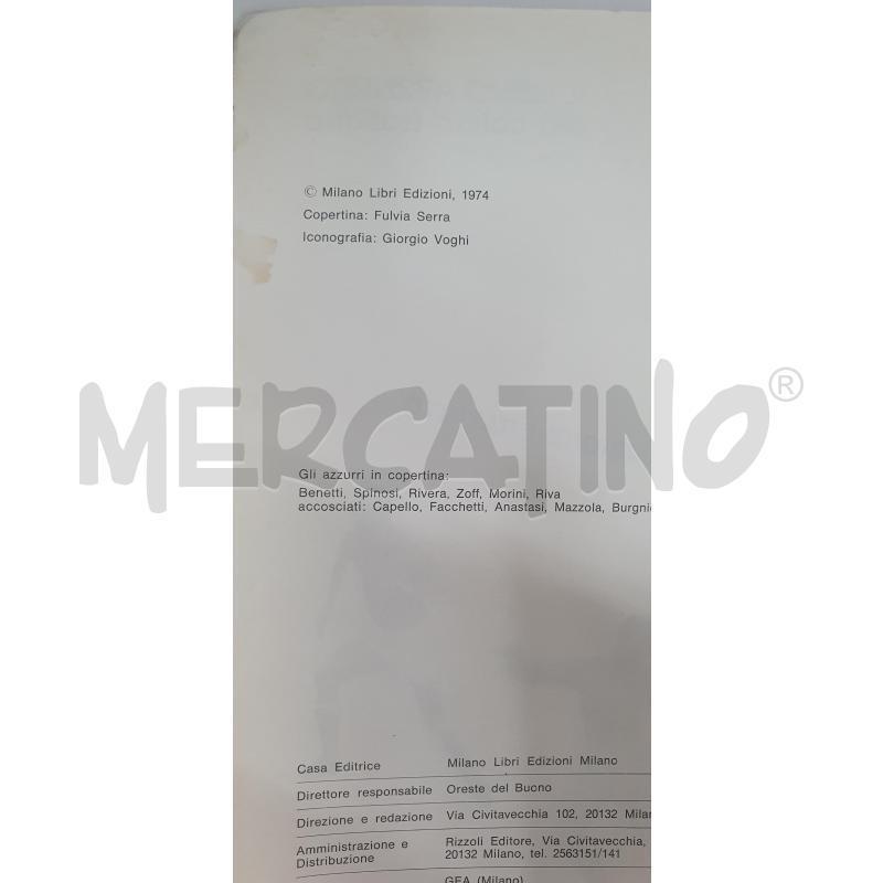 IL LIBRO AZZURRO DEL CALCIO ITALIANO MILANO LIBRI EDIZIONI 1974 | Mercatino dell'Usato Pomezia 4