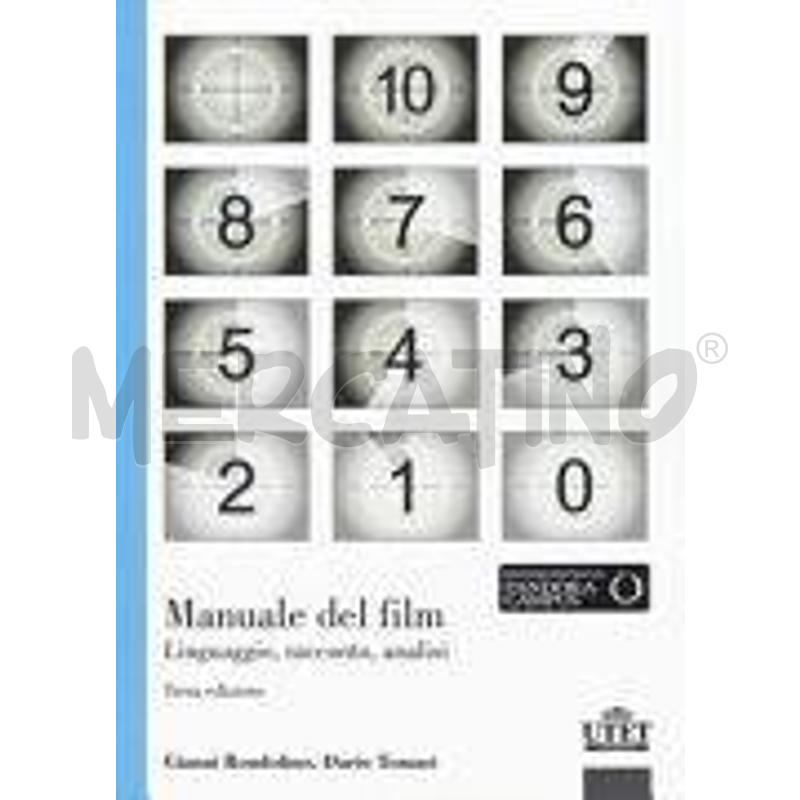 MANUALE DEL FILM. LINGUAGGIO, RACCONTO, ANALISI | Mercatino dell'Usato Rimini 1