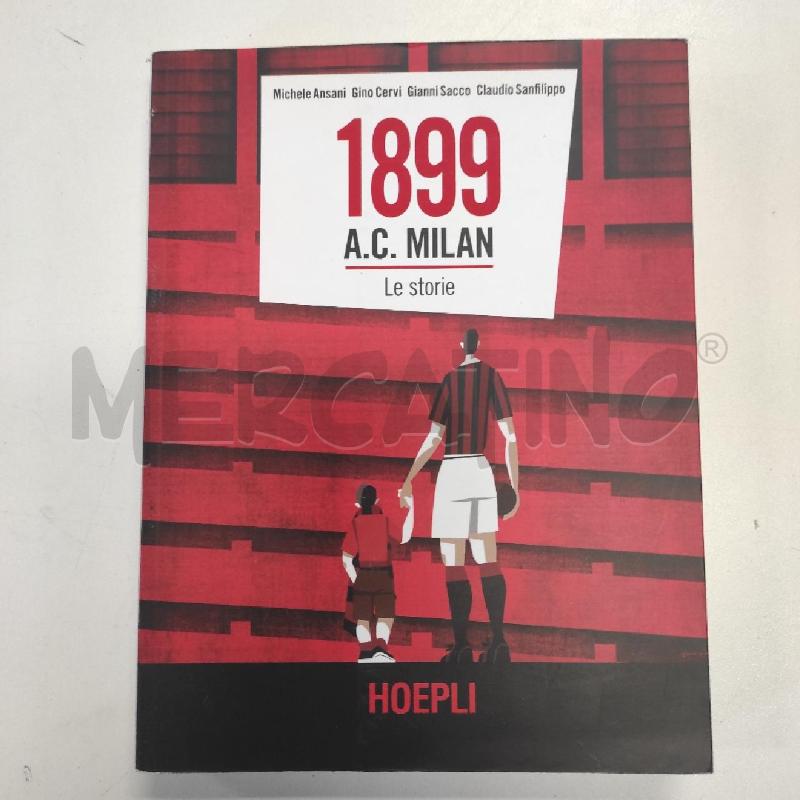 1899 A.C. MILAN LE STORIE HOEPLI  | Mercatino dell'Usato Salerno torrione 1