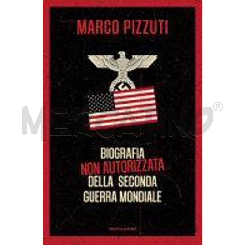 BIOGRAFIA NON AUTORIZZATA DELLA SECONDA GUERRA MON | Mercatino dell'Usato Salerno torrione 1