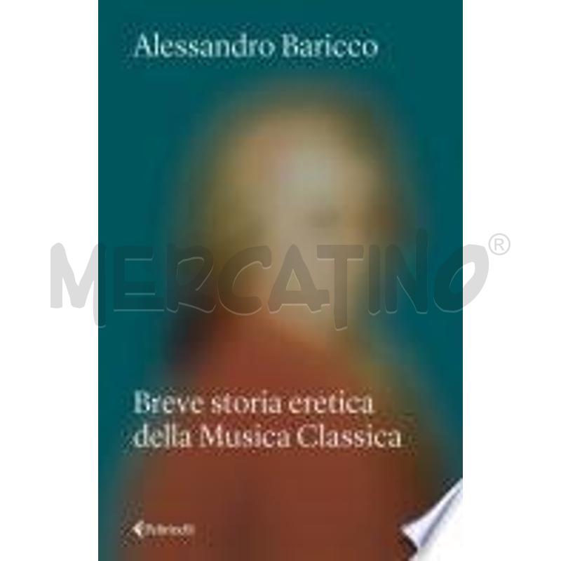 BREVE STORIA ERETICA DELLA MUSICA CLASSICA | Mercatino dell'Usato Salerno torrione 1