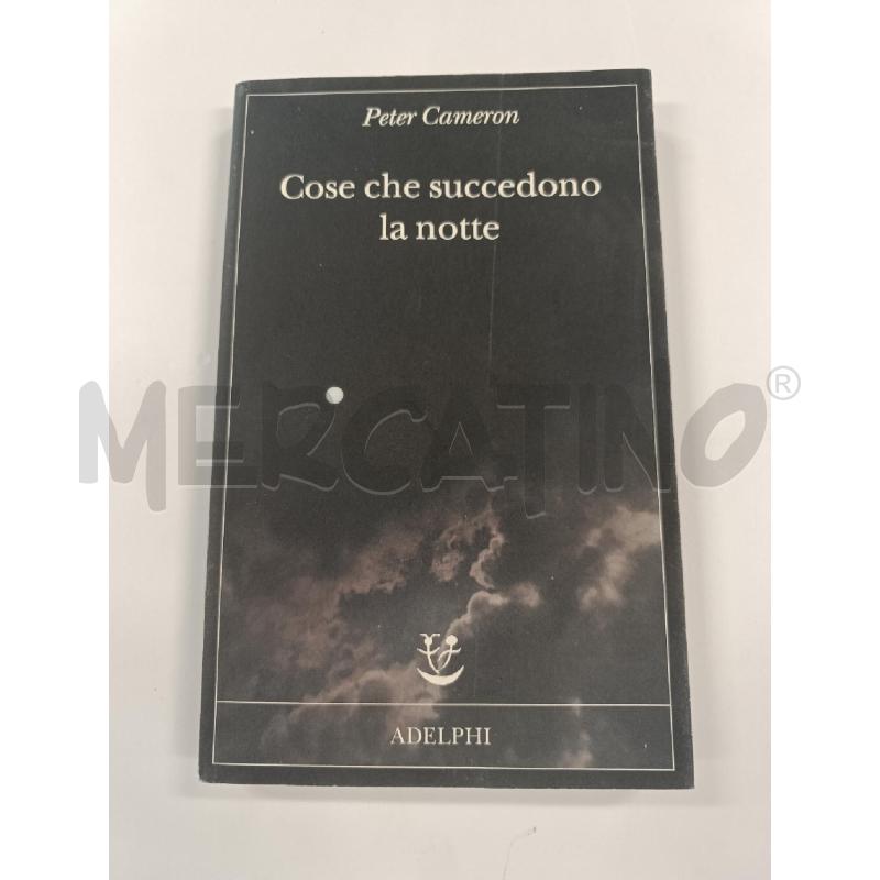 COSE CHE SUCCEDONO LA NOTTE - PETER CAMERON | Mercatino dell'Usato Salerno torrione 1