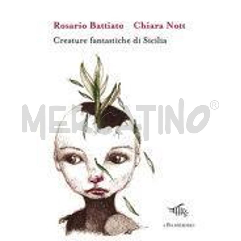 CREATURE FANTASTICHE DI SICILIA. EDIZ. ILLUSTRATA | Mercatino dell'Usato Salerno torrione 1