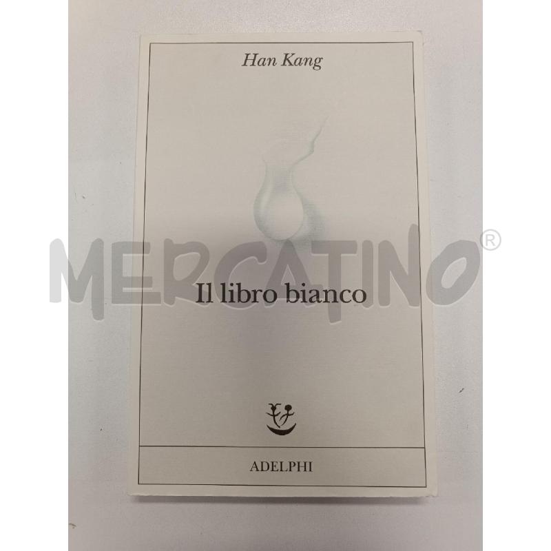 IL LIBRO BIANCO - HAN KANG | Mercatino dell'Usato Salerno torrione 1