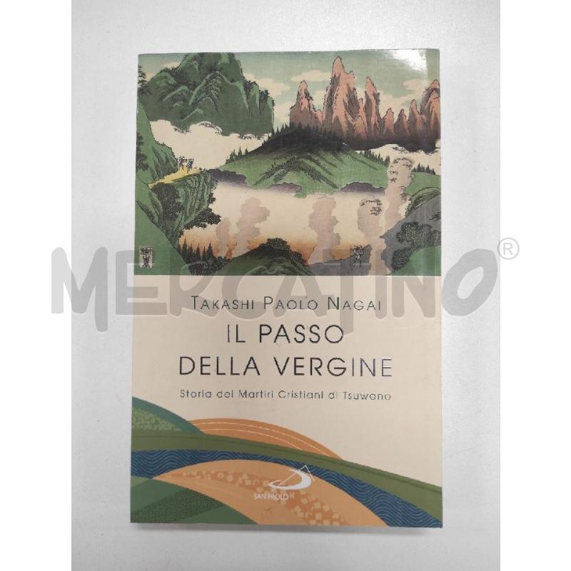 IL PASSO DELLA VERGINE -  TAKASHI PAOLO NAGAI  | Mercatino dell'Usato Salerno torrione 1