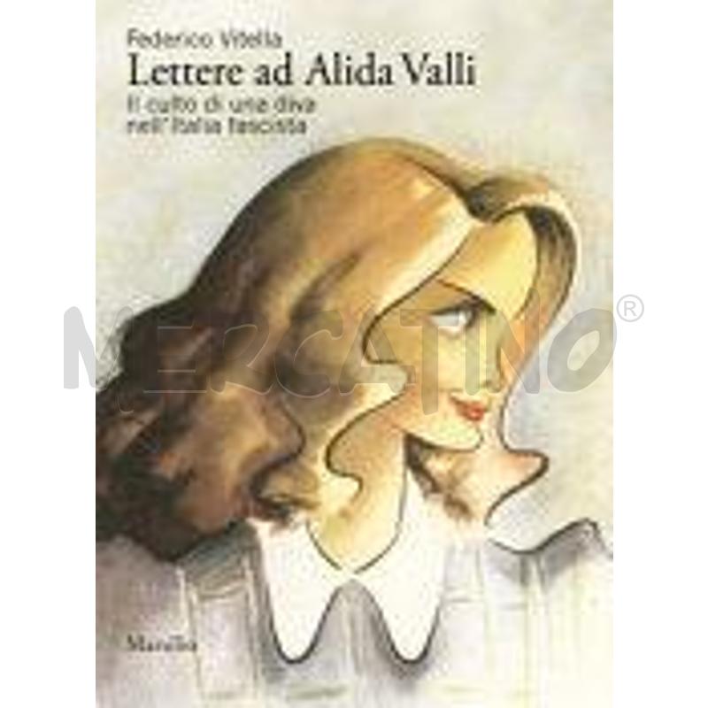 LETTERE AD ALIDA VALLI. IL CULTO DI UNA DIVA NELL' | Mercatino dell'Usato Salerno torrione 1