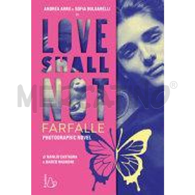 LOVE SHALL NOT. FARFALLE | Mercatino dell'Usato Salerno torrione 1