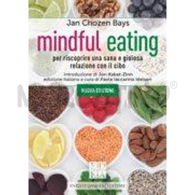 MINDFUL EATING. PER RISCOPRIRE UNA SANA E GIOIOSA  | Mercatino dell'Usato Salerno torrione 1