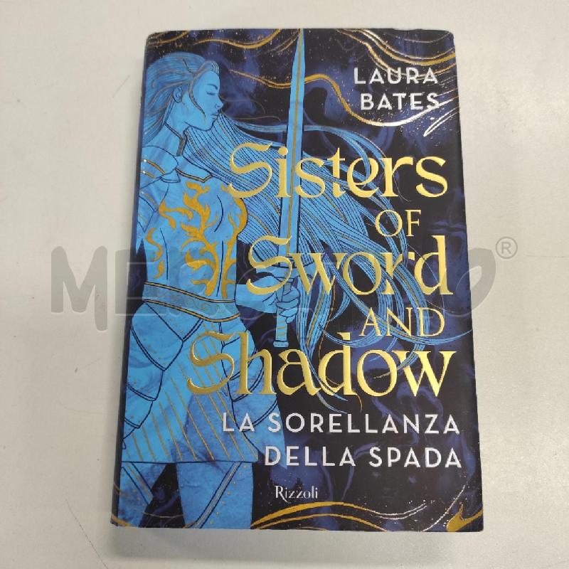 SISTER OF SWORD AND SHADOW - LAURA BATES | Mercatino dell'Usato Salerno torrione 1