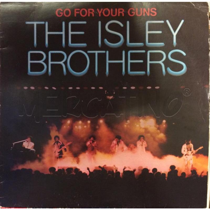 THE ISLEY BROTHERS - GO FOR YOUR GUNS | Mercatino dell'Usato Salerno torrione 1