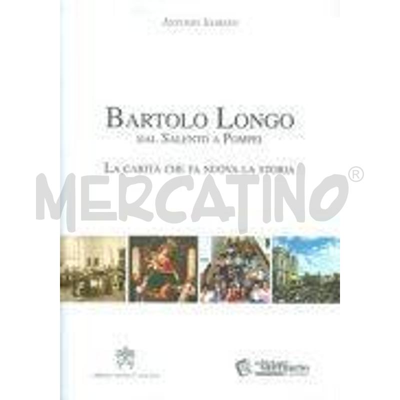 BARTOLO LONGO DAL SALENTO A POMPEI. LA CARITÀ CHE  | Mercatino dell'Usato Salerno fratte 1