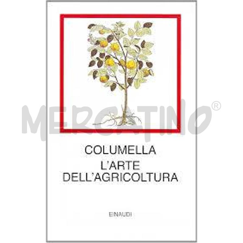 COLUMELLA L'ARTE DELL'AGRICOLTURA - NONA RISTAMPA | Mercatino dell'Usato Salerno fratte 1