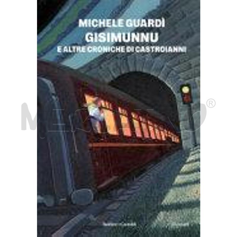 GISIMUNNU E ALTRE CRONICHE DI CASTROIANNI | Mercatino dell'Usato Salerno fratte 1