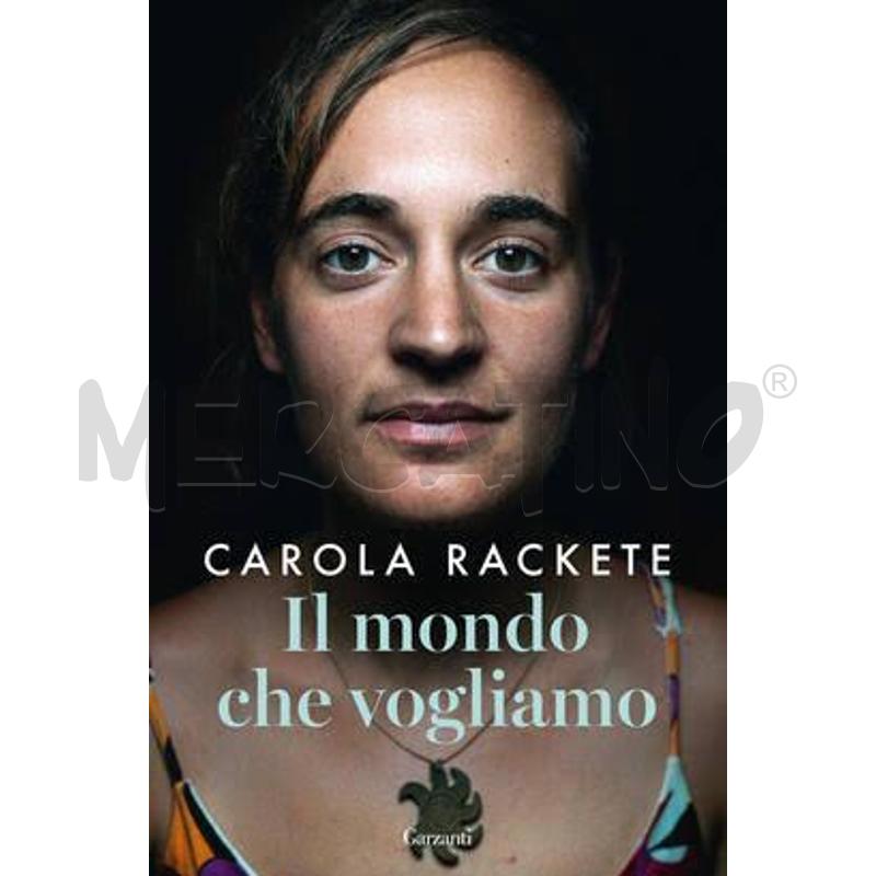 IL MONDO CHE VOGLIAMO CAROLA RACKETE  | Mercatino dell'Usato Salerno fratte 1