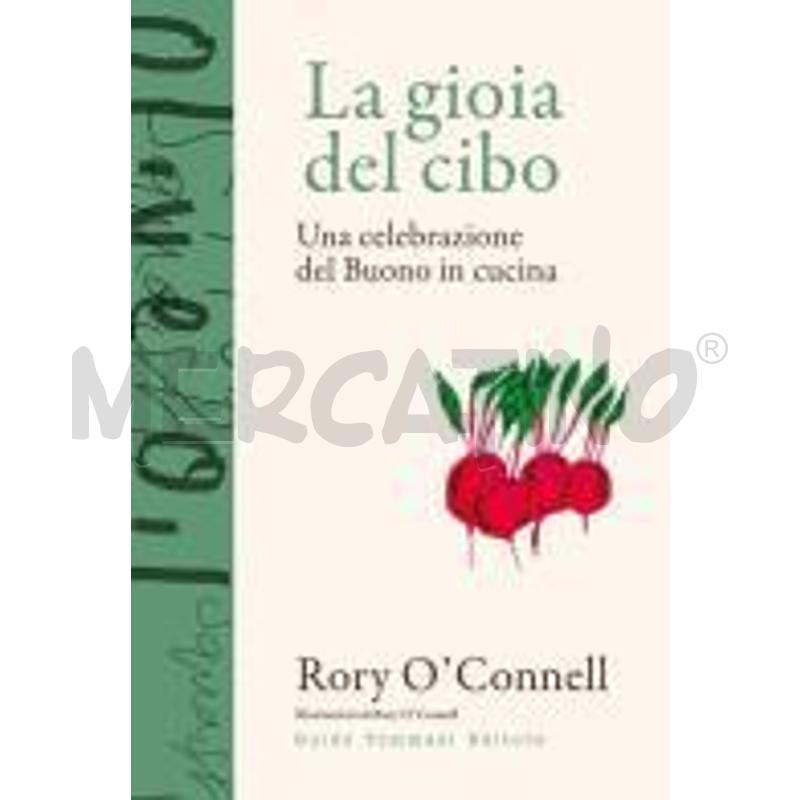 LA GIOIA DEL CIBO - RORY O'CONNELL | Mercatino dell'Usato Salerno fratte 1