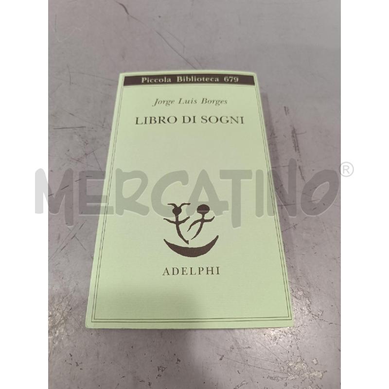 LIBRO DI SOGNI - BORGES - ADELPHI | Mercatino dell'Usato Salerno fratte 1