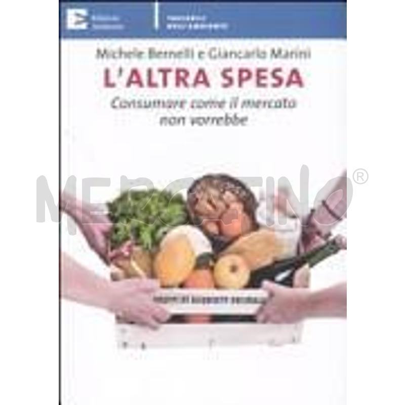 L'ALTRA SPESA. CONSUMARE COME IL MERCATO NON VORRE | Mercatino dell'Usato Salerno fratte 1