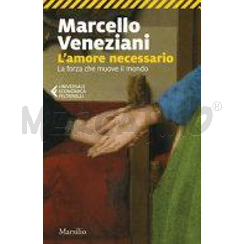 L'AMORE NECESSARIO. LA FORZA CHE MUOVE IL MONDO | Mercatino dell'Usato Salerno fratte 1
