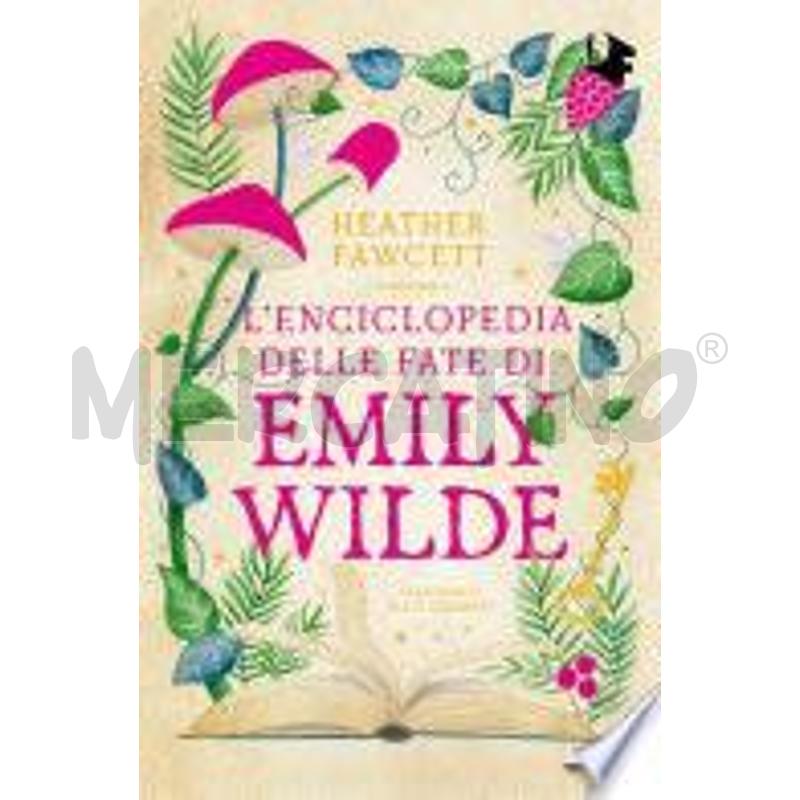 L'ENCICLOPEDIA DELLE FATE DI EMILY WILDE | Mercatino dell'Usato Salerno fratte 1
