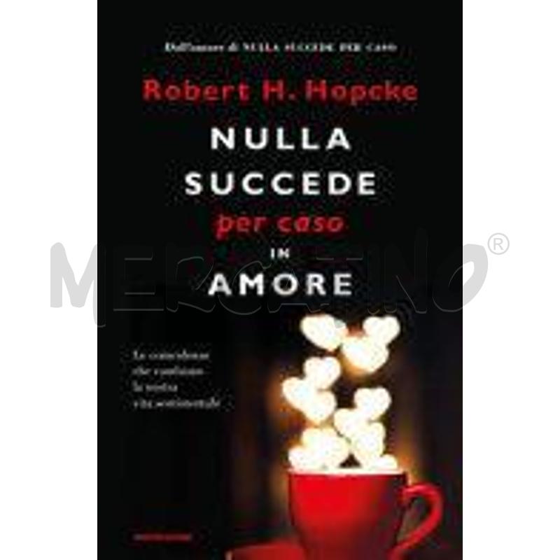 NULLA SUCCEDE PER CASO IN AMORE. LE COINCIDENZE CH | Mercatino dell'Usato Salerno fratte 1