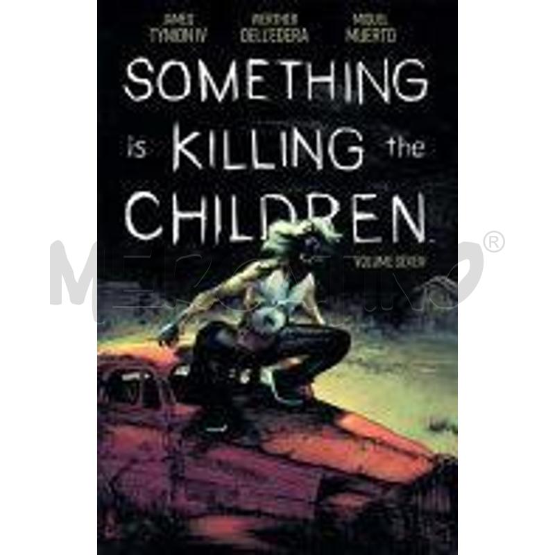 SOMETHING IS KILLING THE CHILDREN VOL 7 | Mercatino dell'Usato Salerno fratte 1